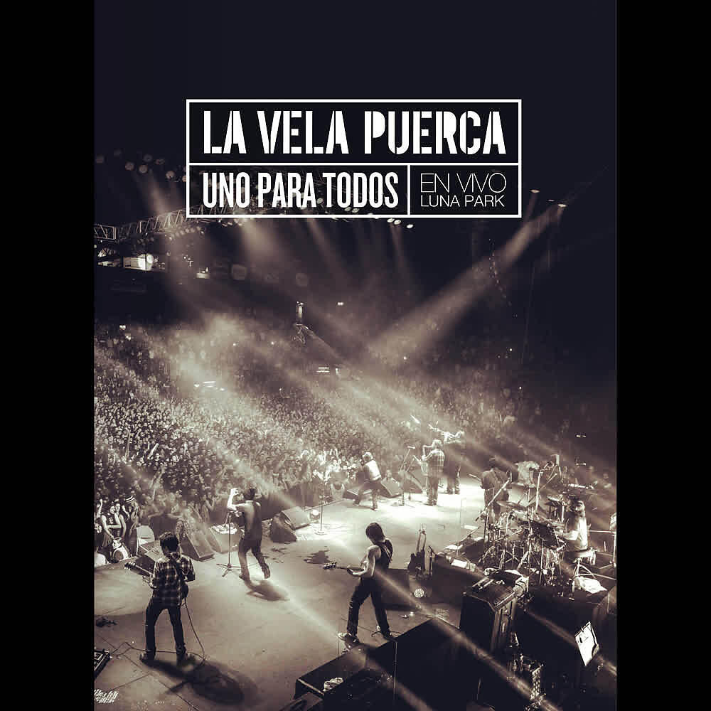 La Vela Puerca - De Tal Palo Tal Astilla (En Vivo en el Luna Park)