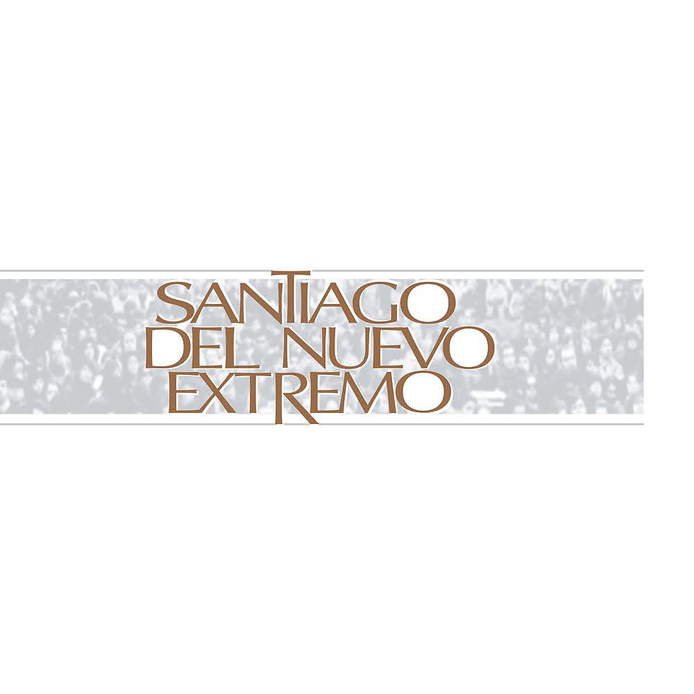 Постер альбома Santiago del Nuevo Extremo