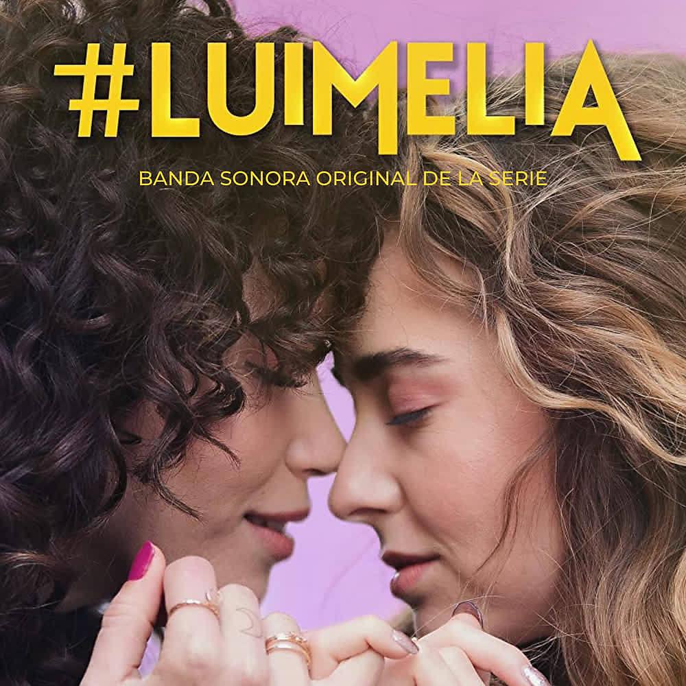 Постер альбома #Luimelia (Banda Sonora Original de la Serie)