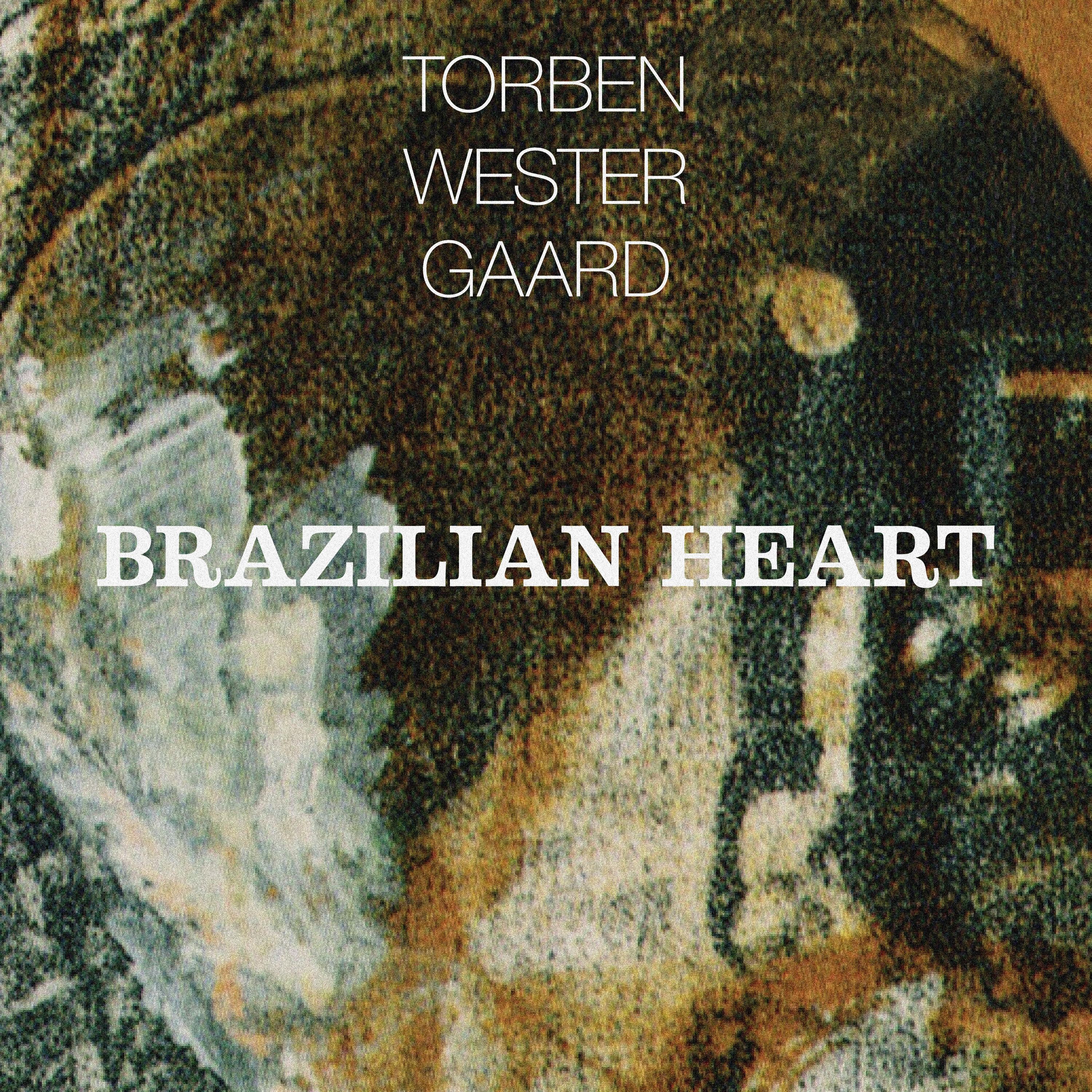 Torben Westergaard - Brazilian Heart