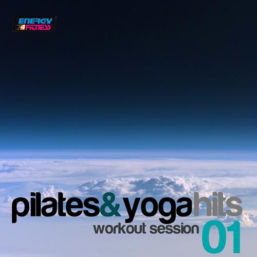 Постер альбома Pilates and Yoga Hits: Workout Session, Vol. 1