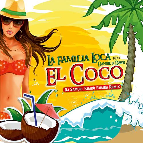 La Familia Loca - El Coco (DJ Samuel Kimkò Rumba Mix Radio Edit)
