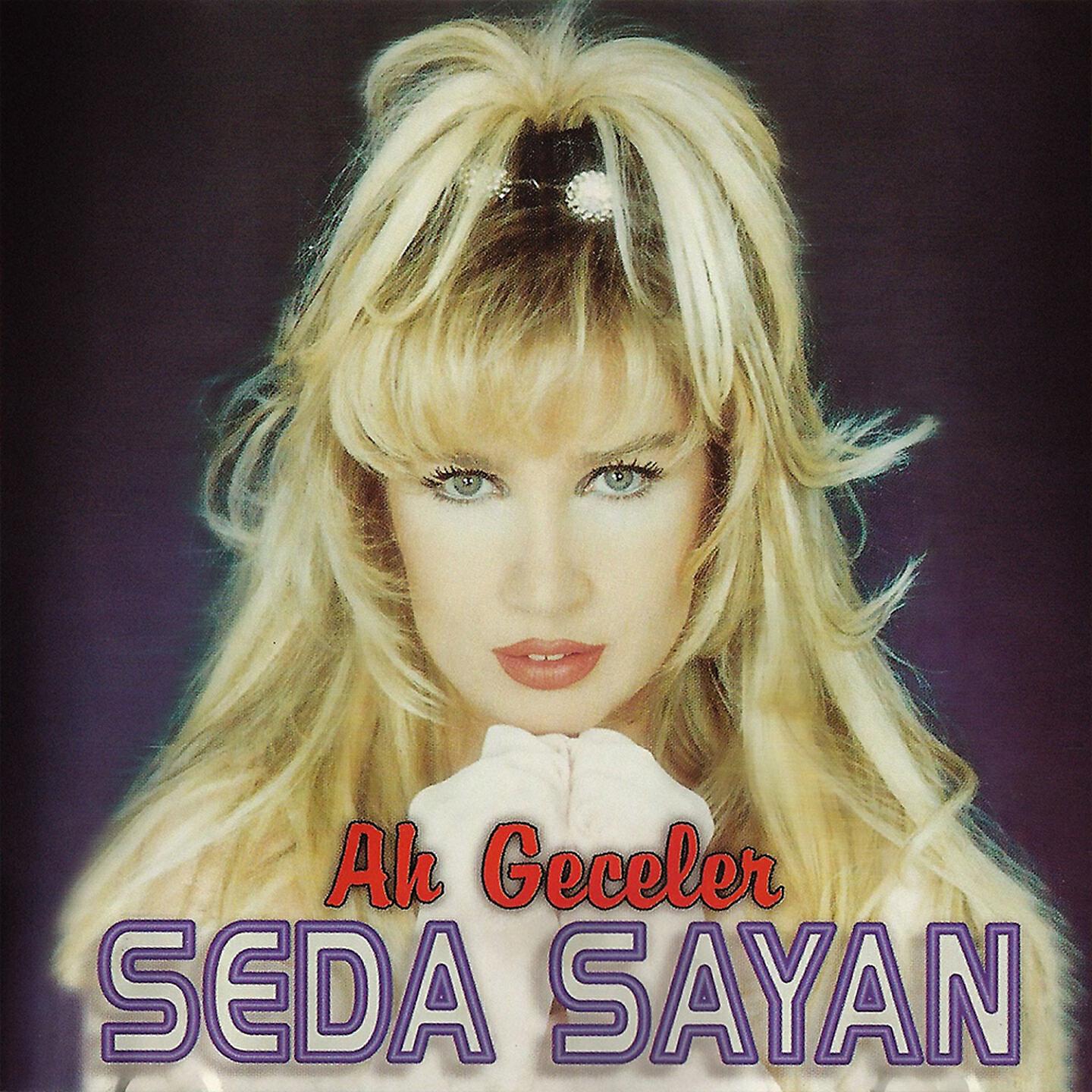 Seda Sayan - Ah Geceler