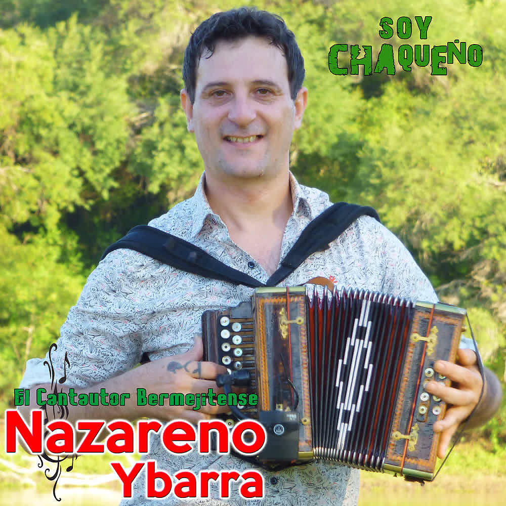 Nazareno Ybarra y su grupo ADN - Soy Chaqueño