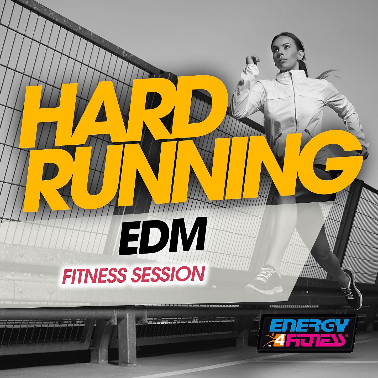 Постер альбома Hard Running Edm Fitness Session