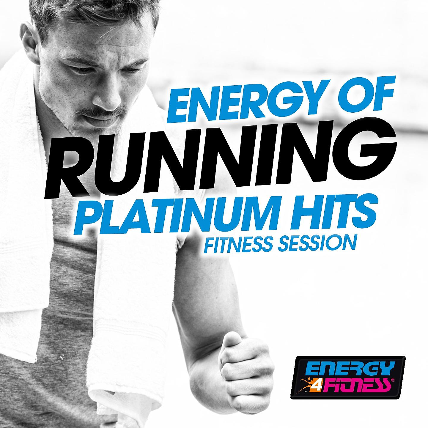 Постер альбома Energy of Running Platinum Hits Fitness Session