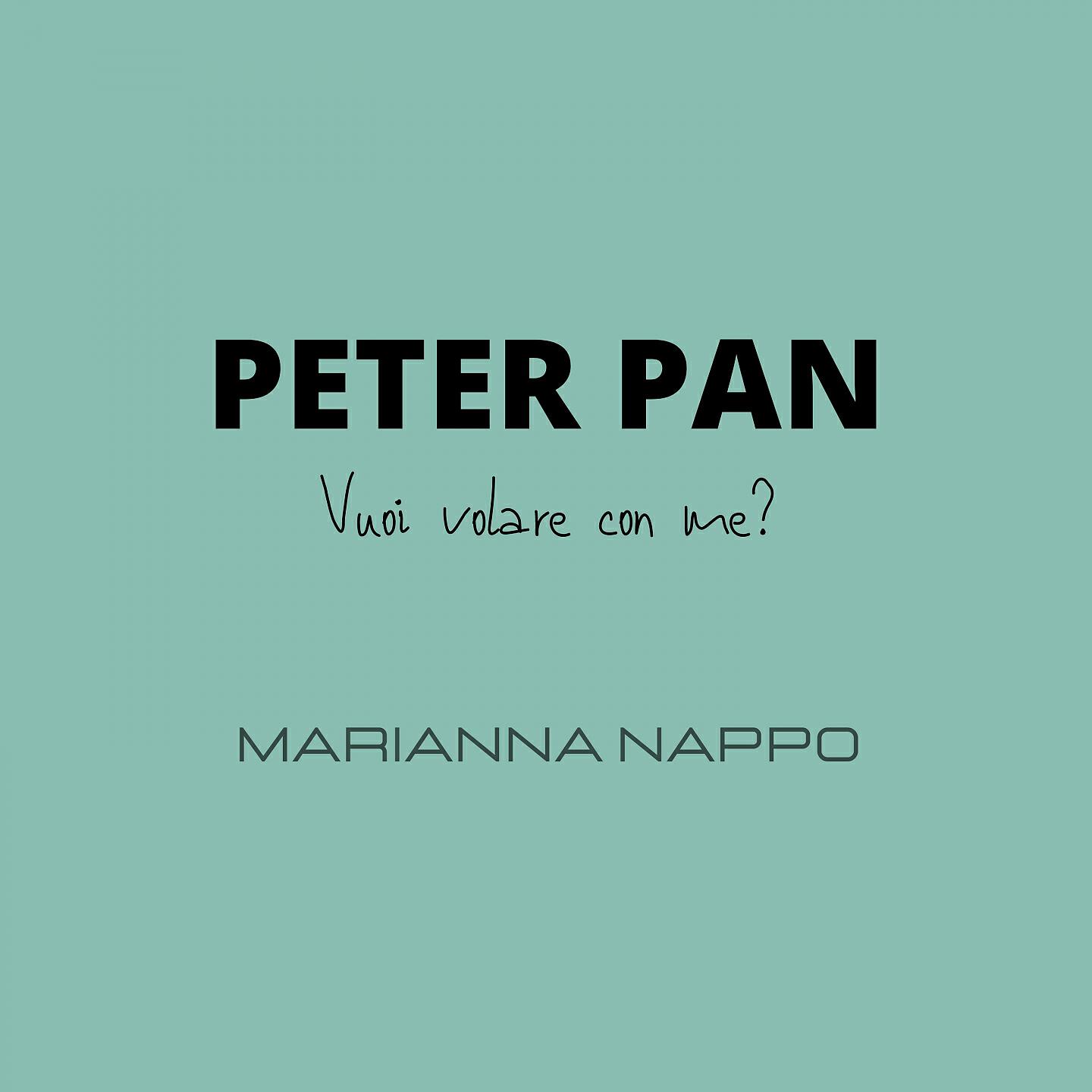 Marianna Nappo - Peter Pan (Vuoi volare con me?)