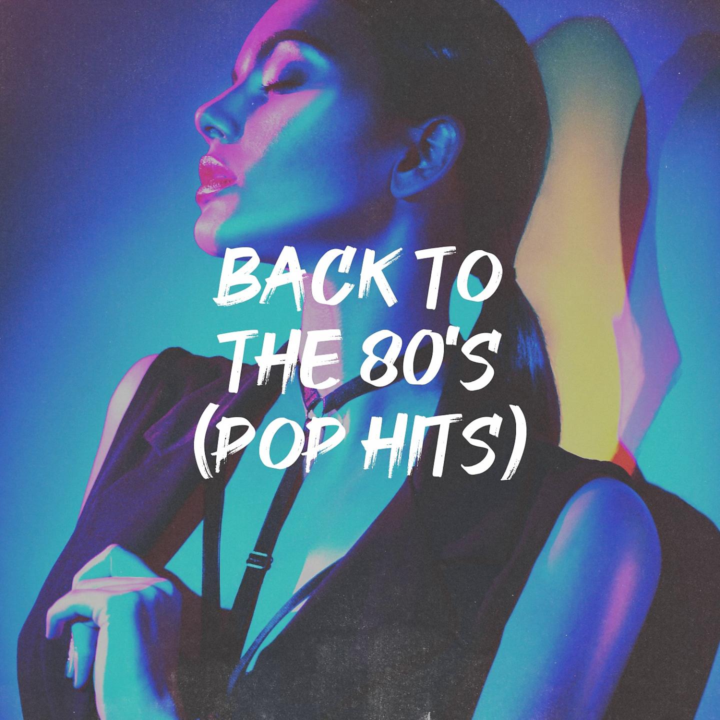 Постер альбома Back to the 80's (Pop Hits)