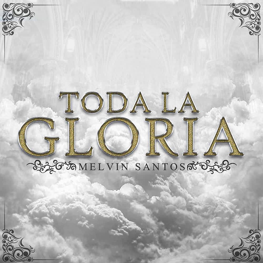 Постер альбома Toda la Gloria