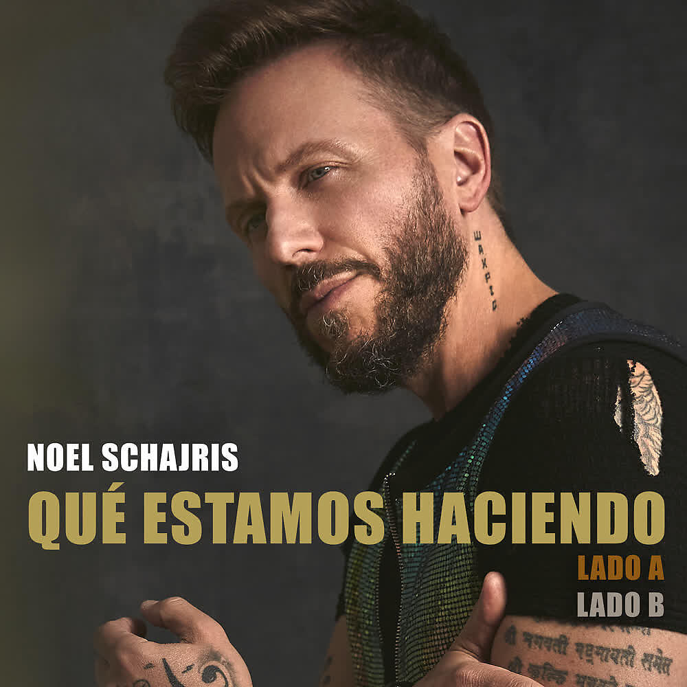 Noel Schajris - Qué Estamos Haciendo (Lado B)