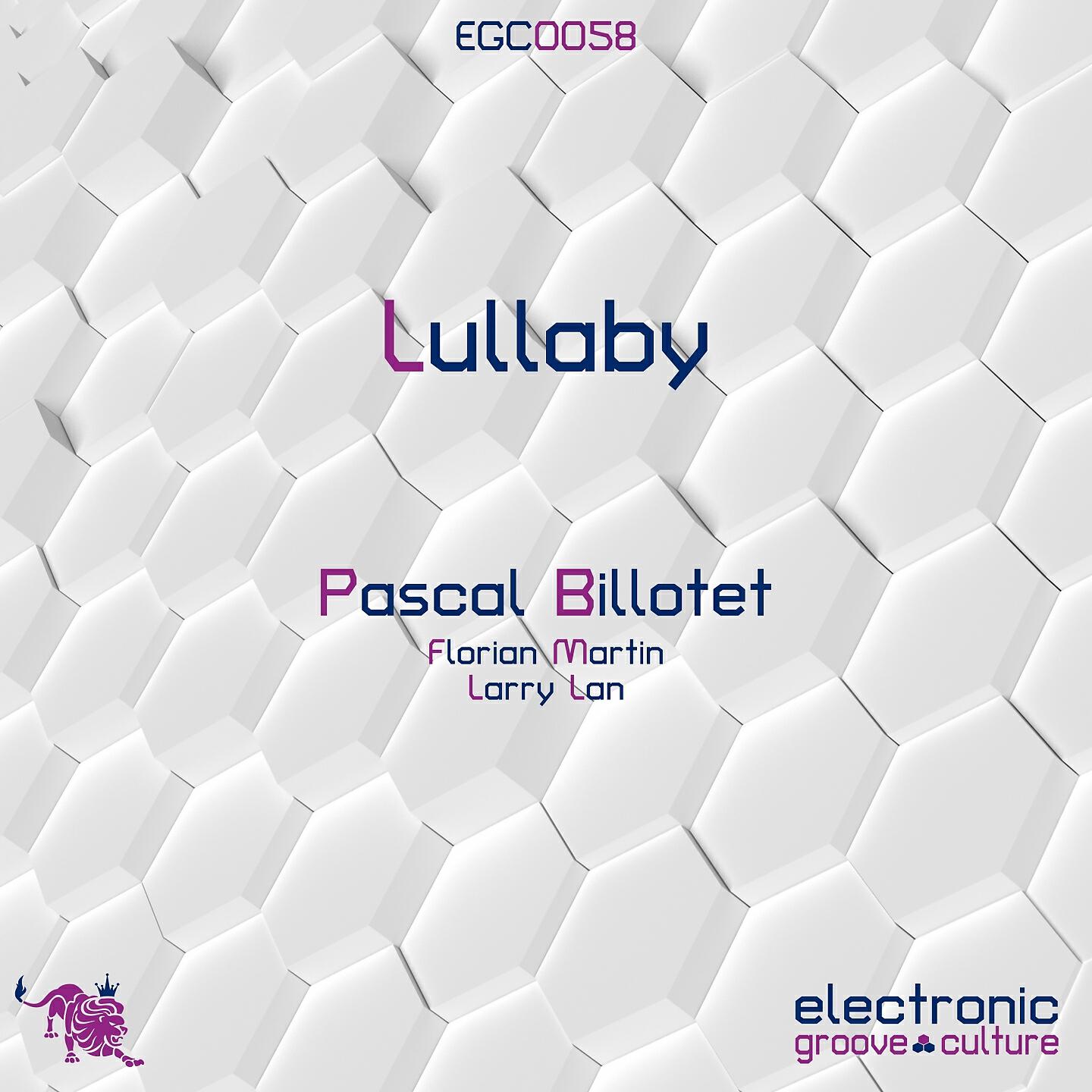 Pascal Billotet - Lullaby (Larry Lan Remix)