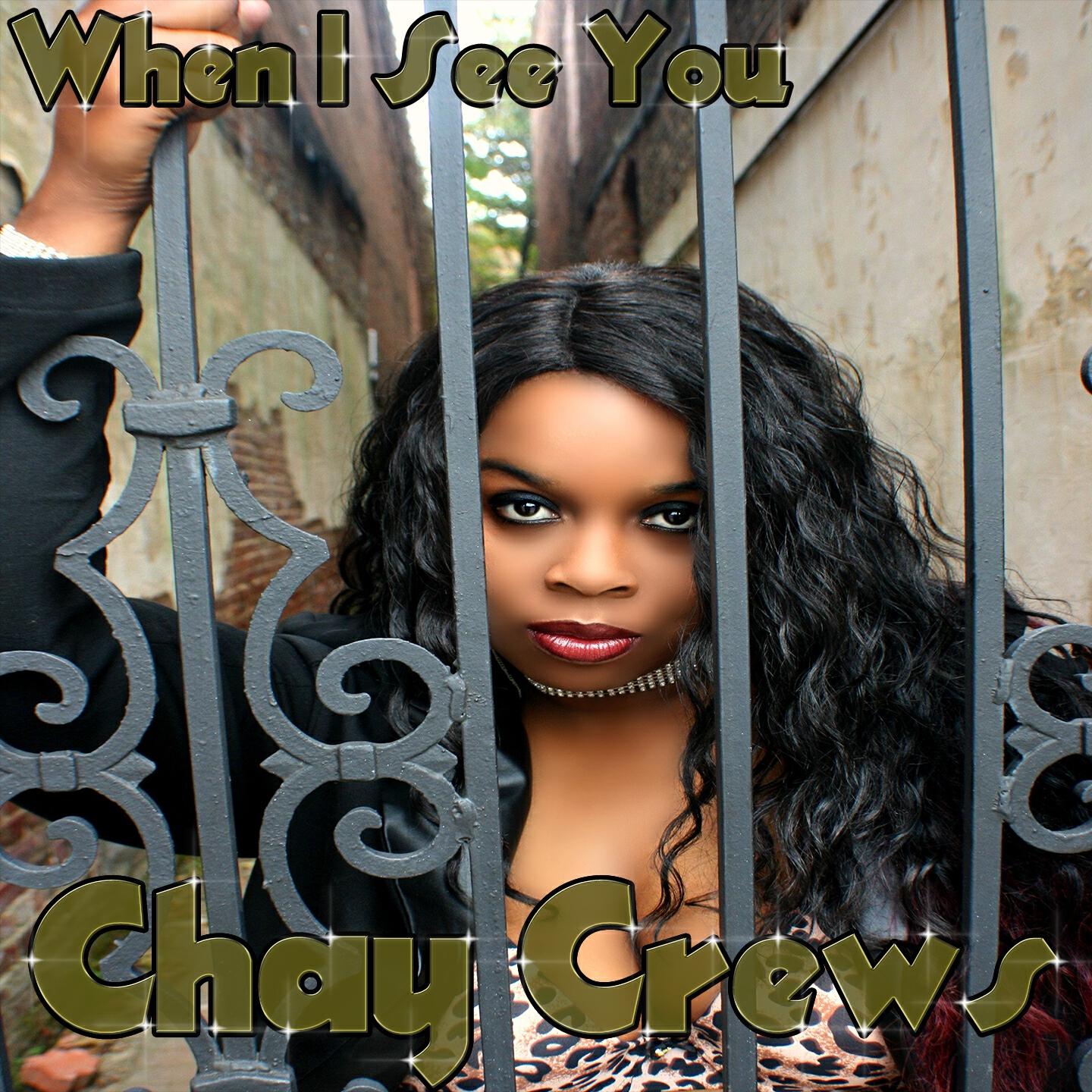Chay Crews - When I See You