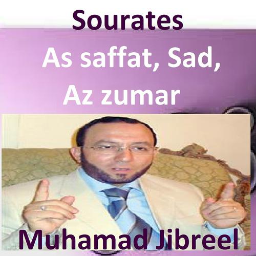 Постер альбома Sourates As Saffat, Sad, Az Zumar