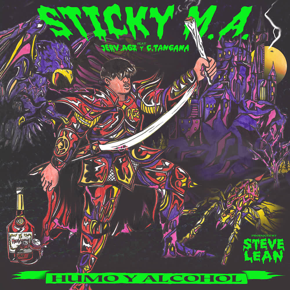 Sticky M.A. - Humo y Alcohol (Feat. Jerv.AGZ & C. Tangana)