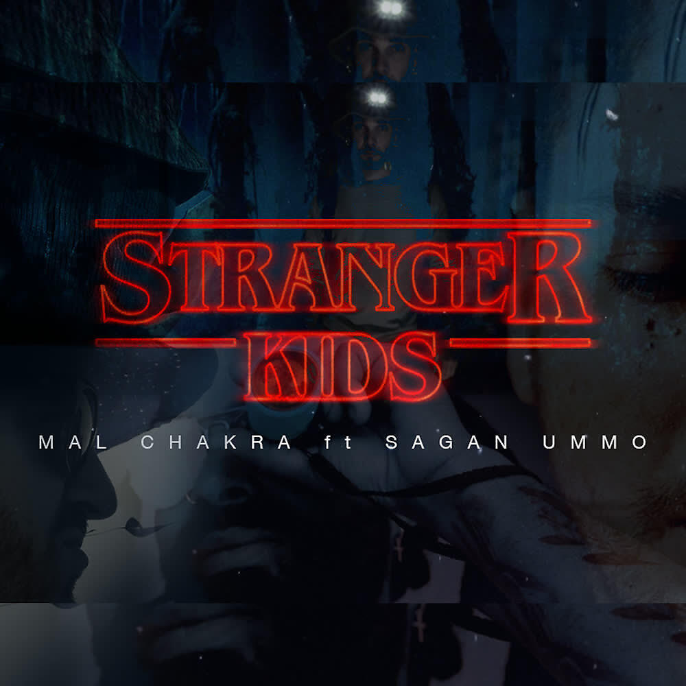 Mal Chakra - Stranger Kids