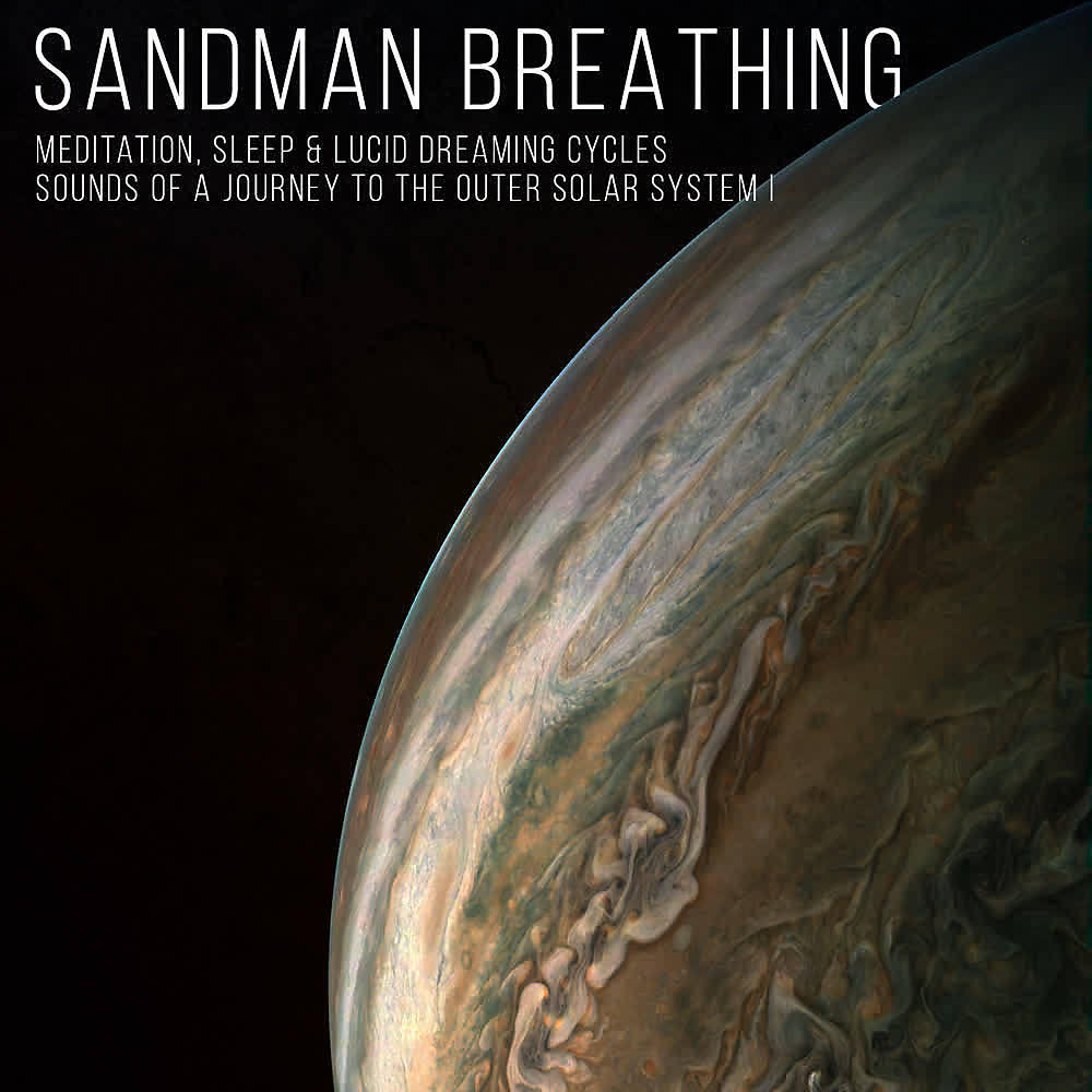 Sandman Breathing - Journey to Saturn - 7th Lucid Meditation and Sleep Cycle (Instrumental)