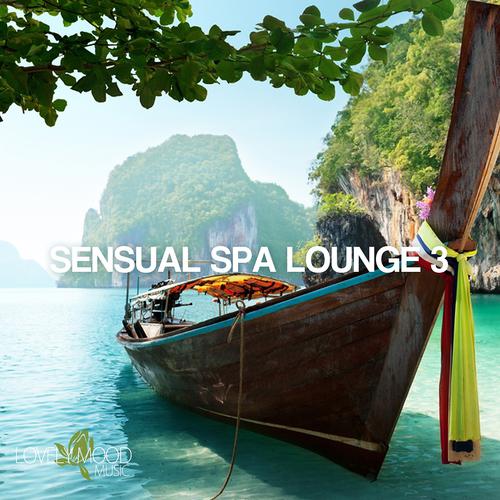 Постер альбома Sensual Spa Lounge 3 - Chill-Out & Lounge Collection