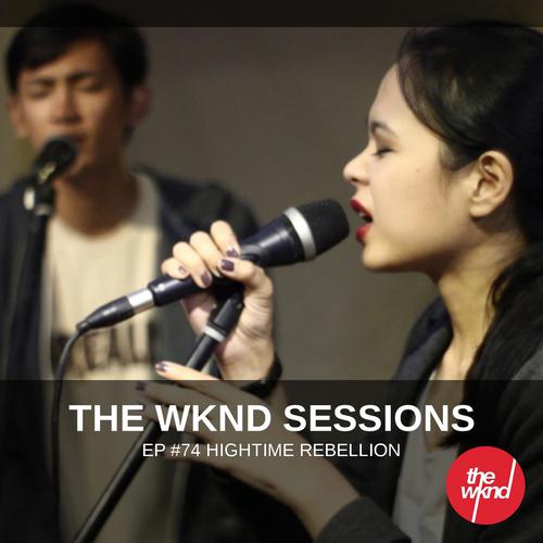 Постер альбома The Wknd Sessions Ep. 74: Hightime Rebellion