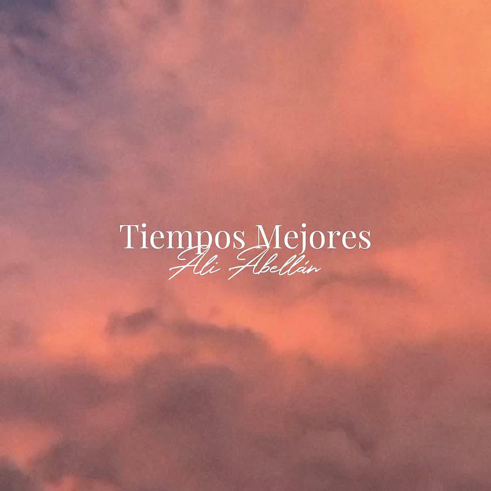 Постер альбома Tiempos Mejores