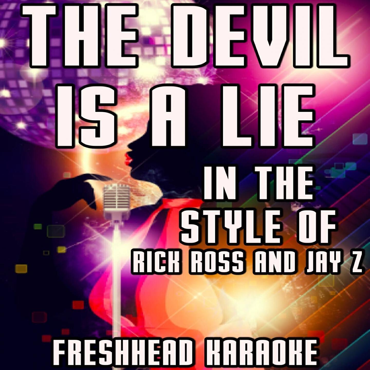 Freshhead Karaoke - The Devil Is a Lie (Karaoke Version) [In the Style of Rick Ross and Jay Z]