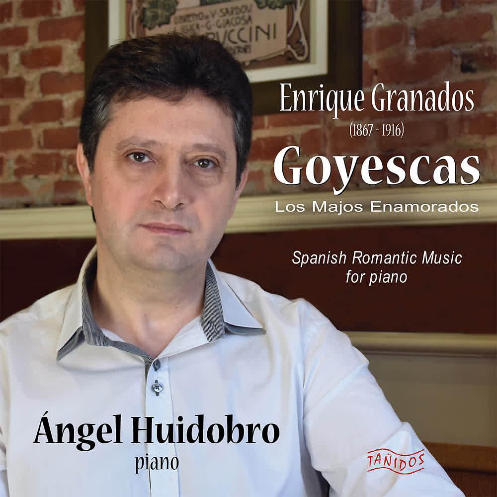 Постер альбома Enrique Granados: Goyescas. Los Majos Enamorados
