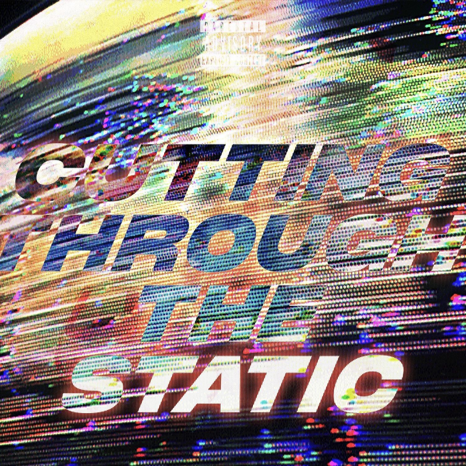 Through The Static - Cutting Through The Static (feat. Pregnant Boy)