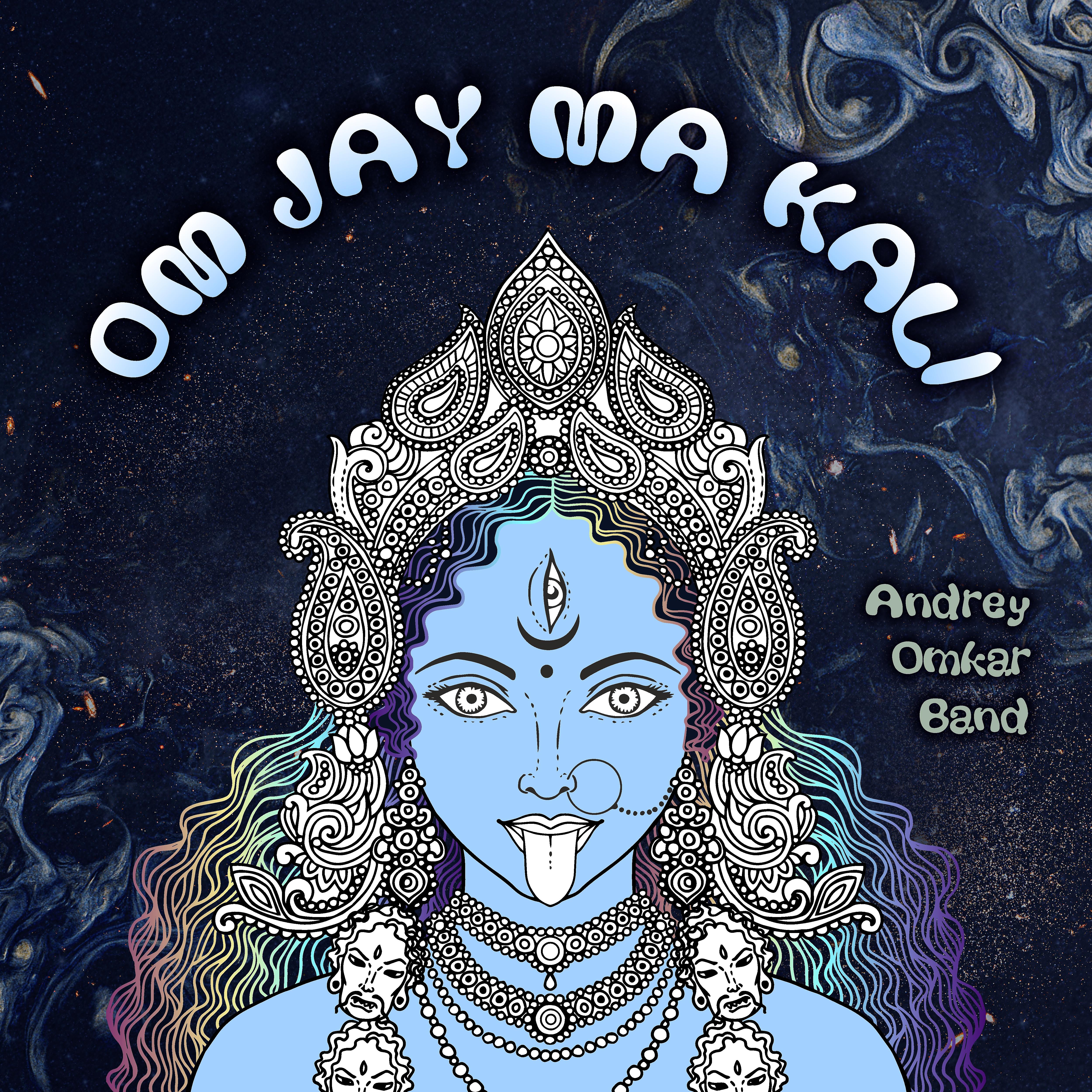 Постер альбома Om Jay Ma Kali