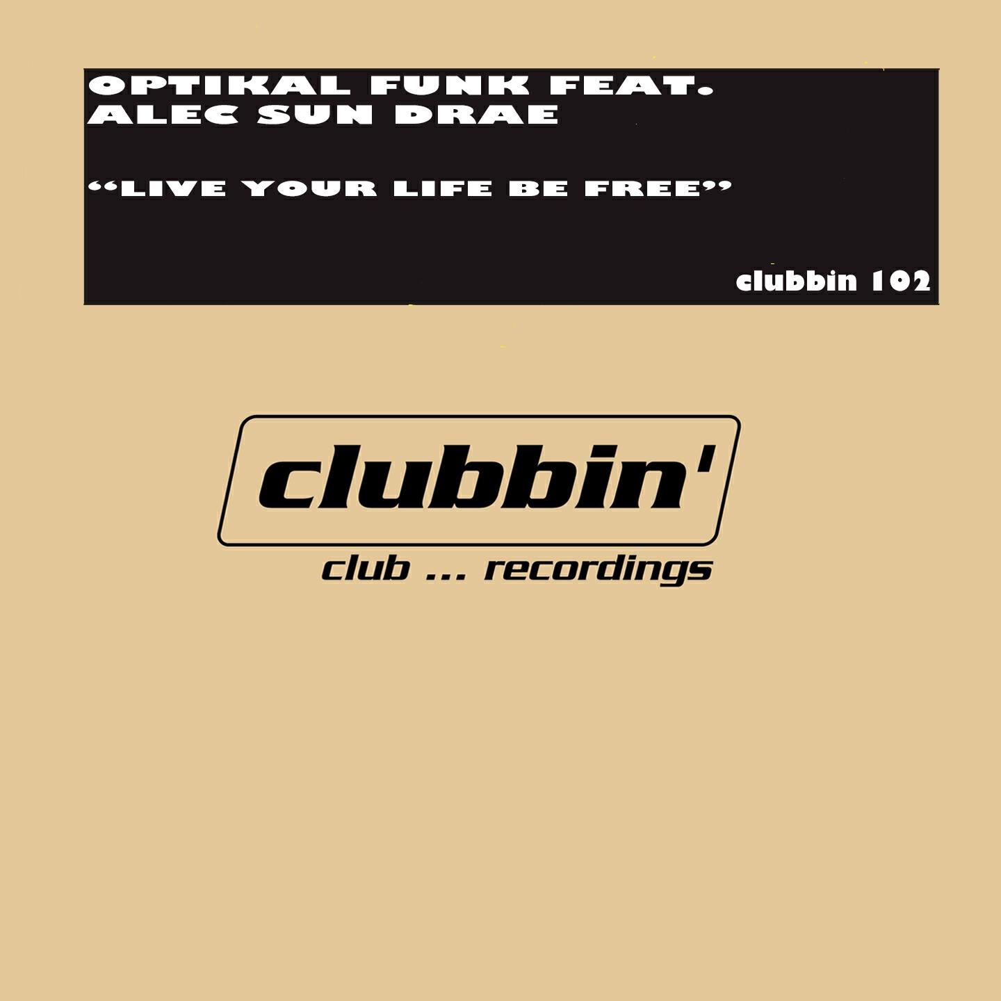 Optical Funk - Live Your Life Be Free (Dub Mix)