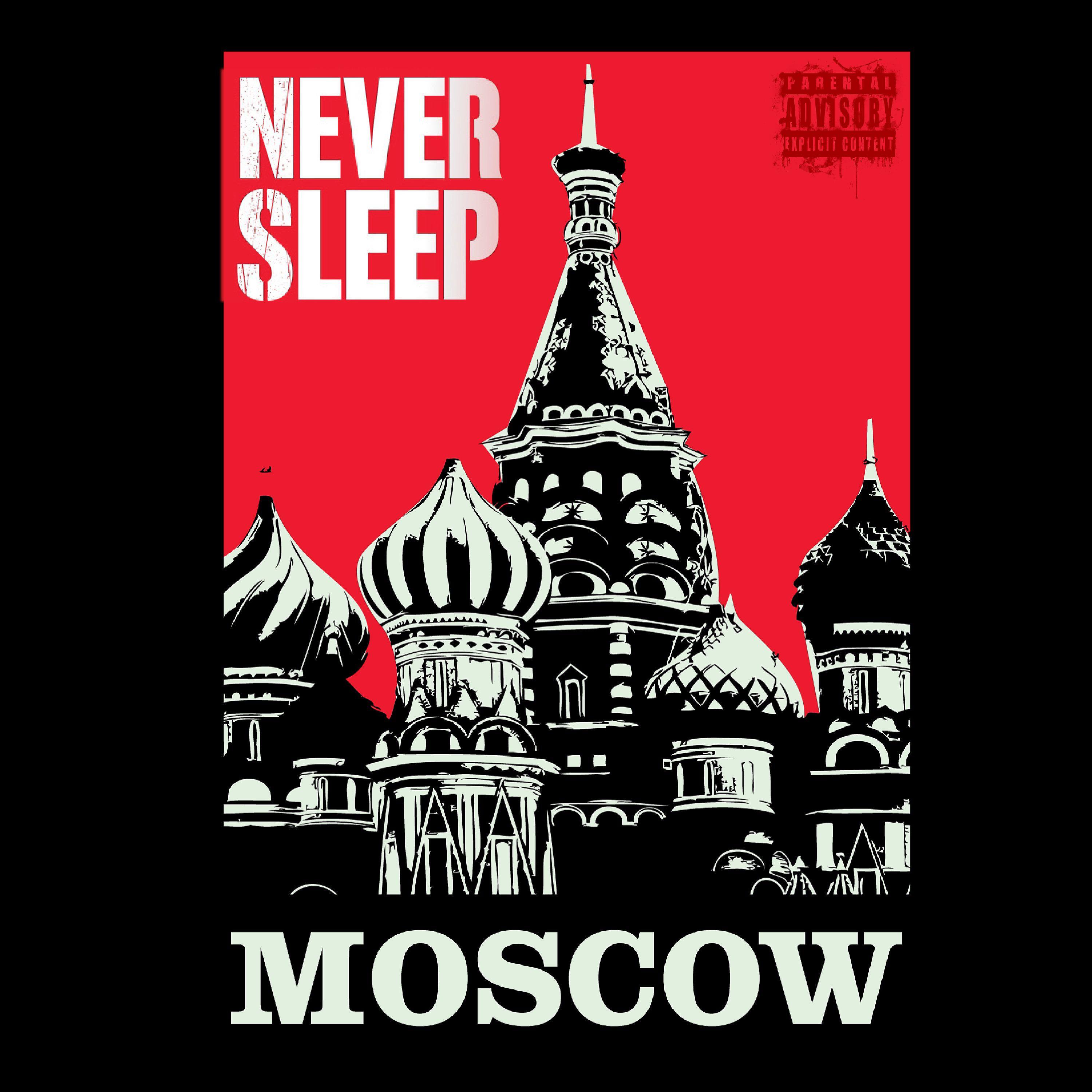 Постер альбома Moscow Never Sleep