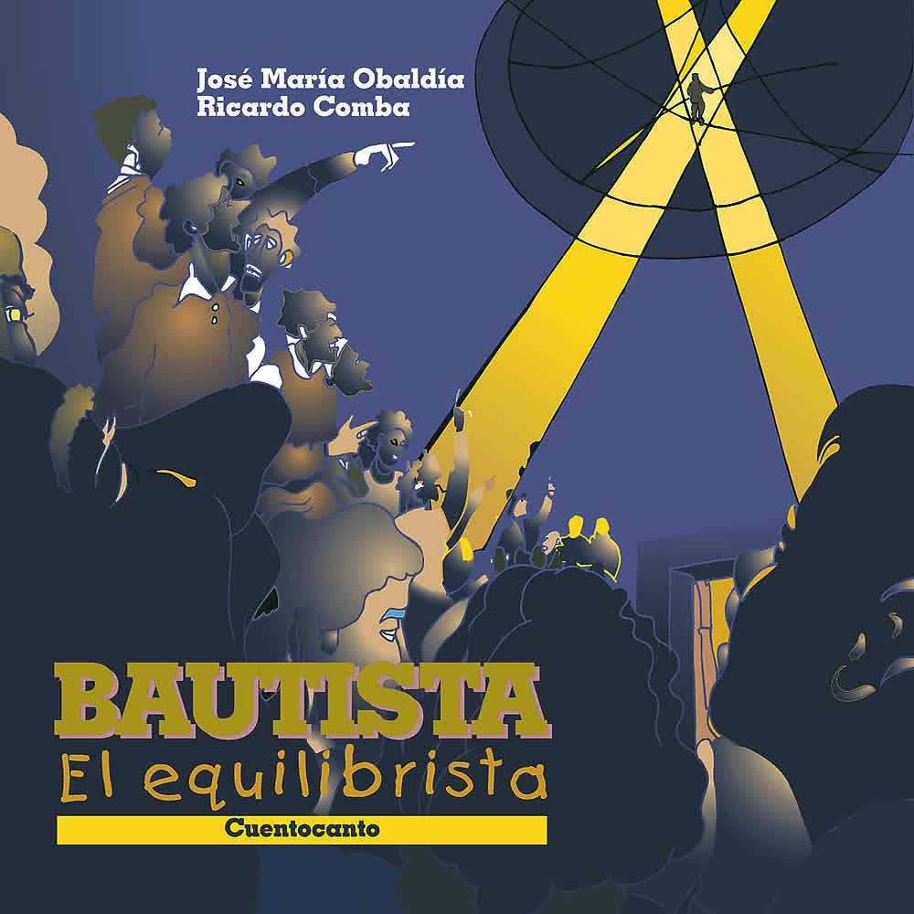 Постер альбома Bautista el Equilibrista. Cuentocanto