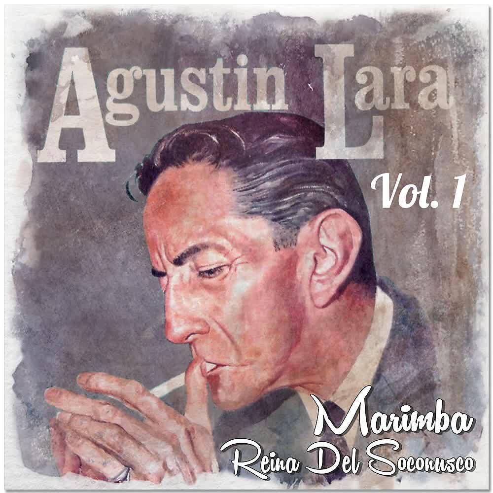 Постер альбома Agustin Lara Con Marimba (Vol. 1)