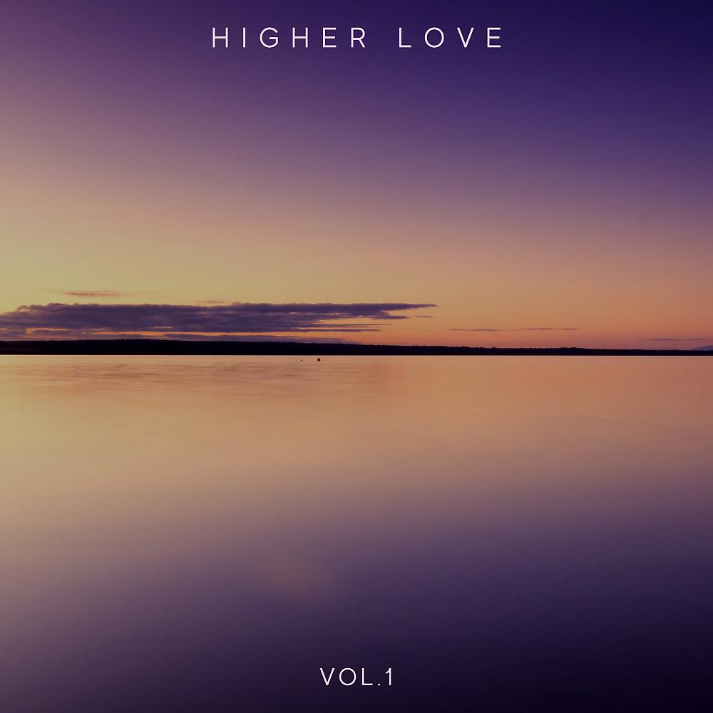 Постер альбома Higher Love, Vol. 1