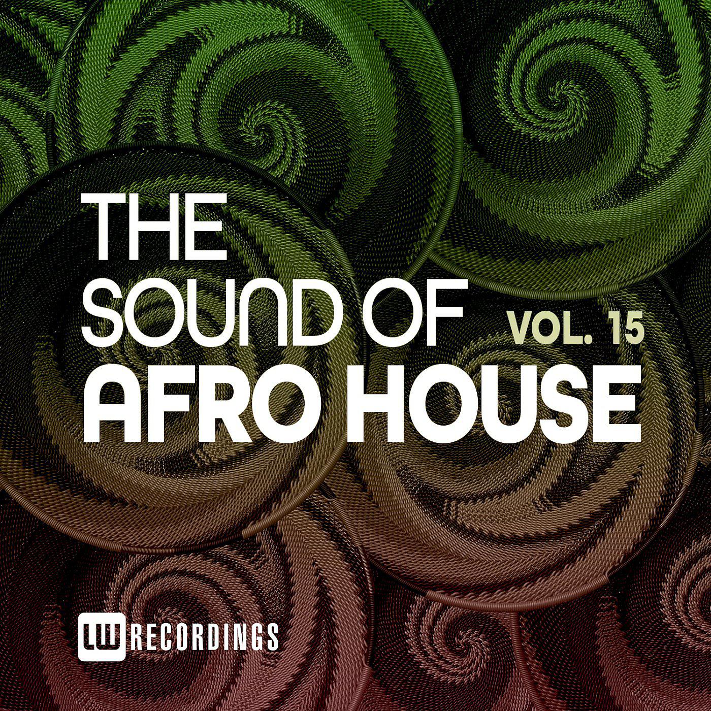 Постер альбома The Sound Of Afro House, Vol. 15