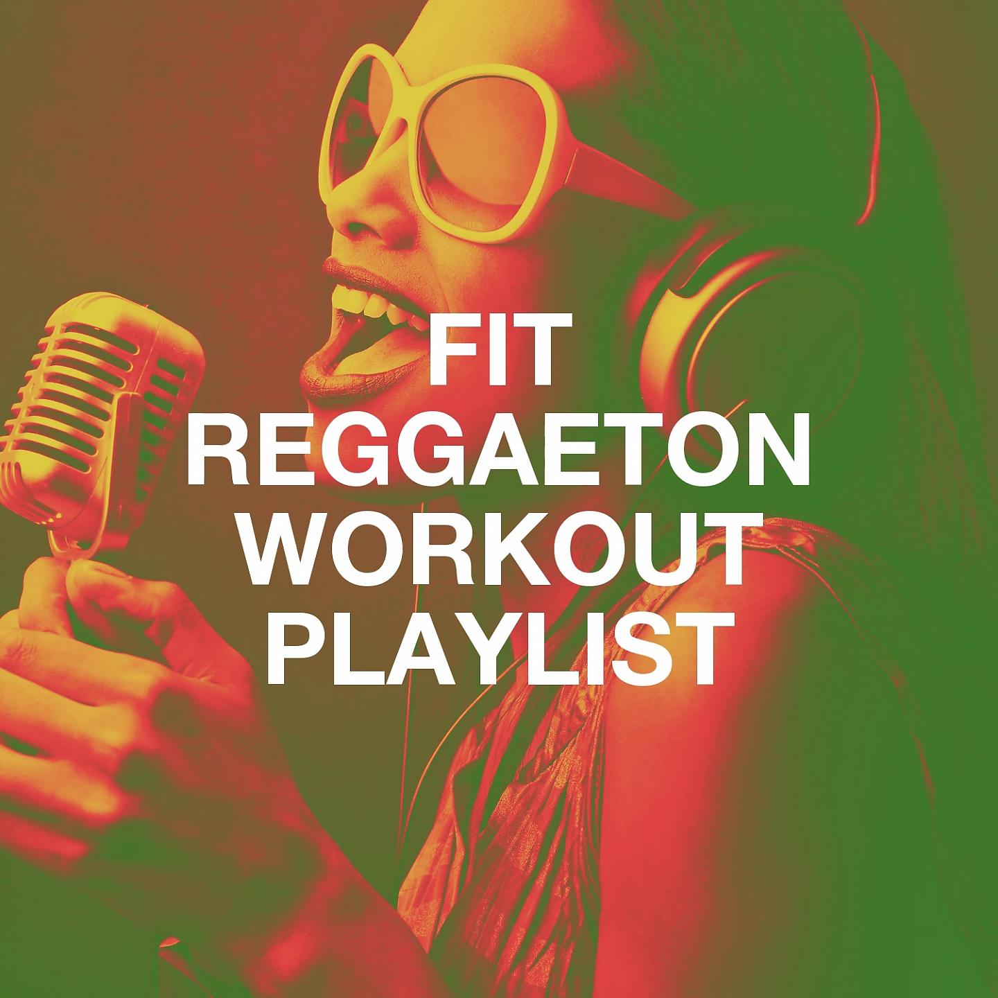 Постер альбома Fit Reggaeton Workout Playlist