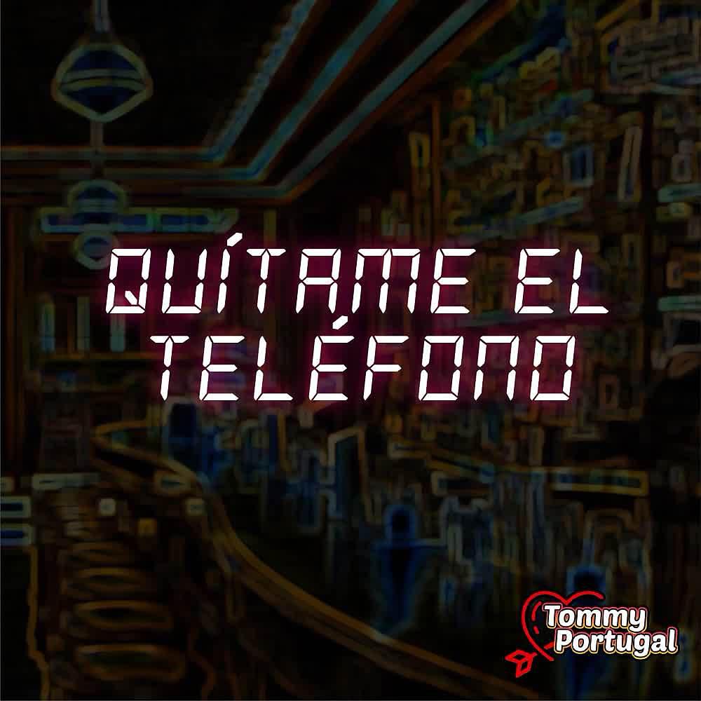 Постер альбома Quítame el Teléfono