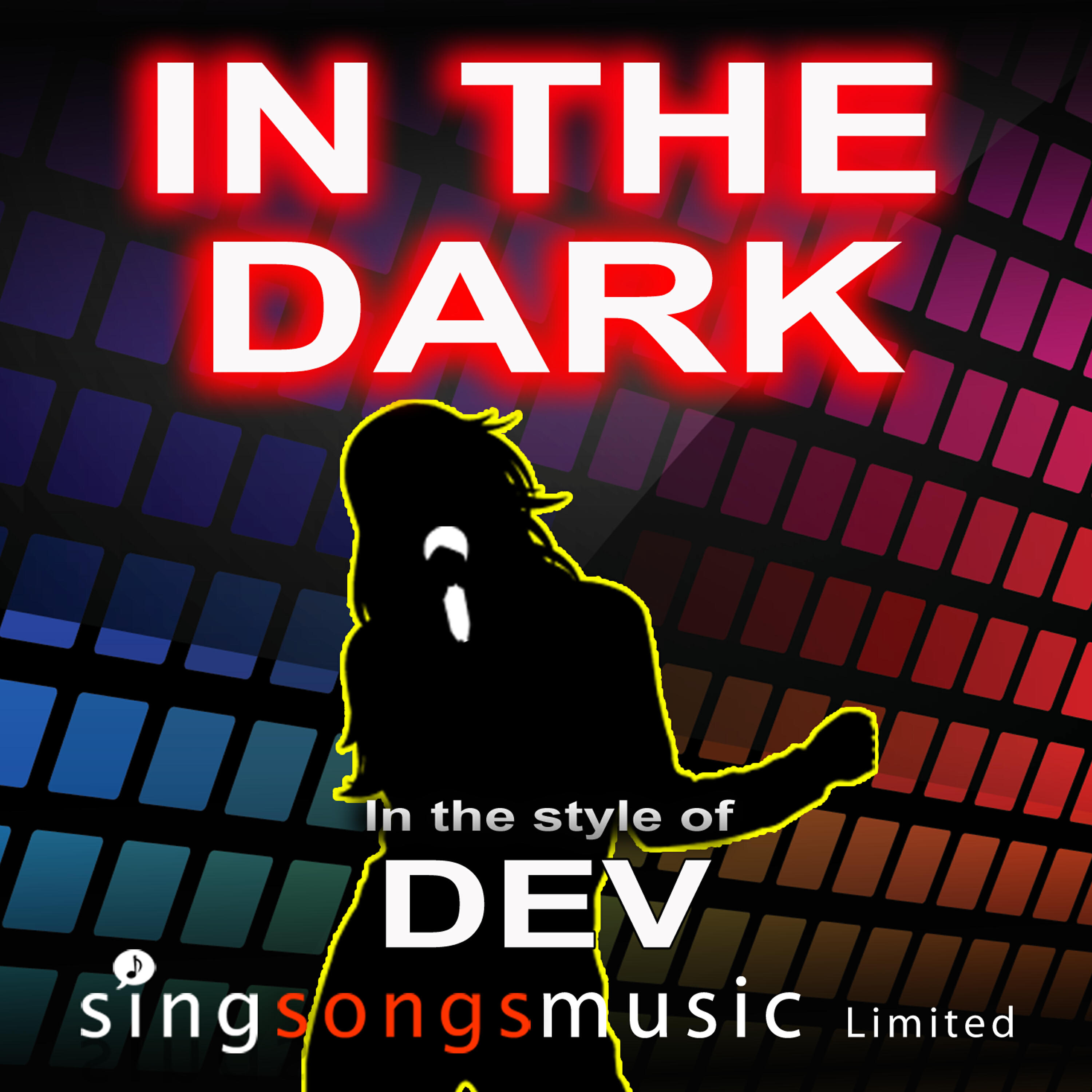 2010s Karaoke Band - In the Dark (In the style of Dev)