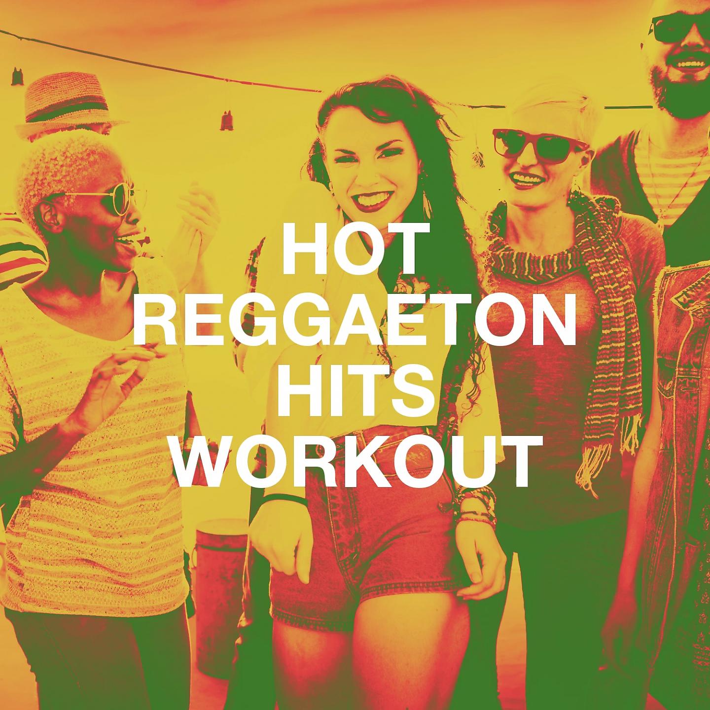 Постер альбома Hot Reggaeton Hits Workout