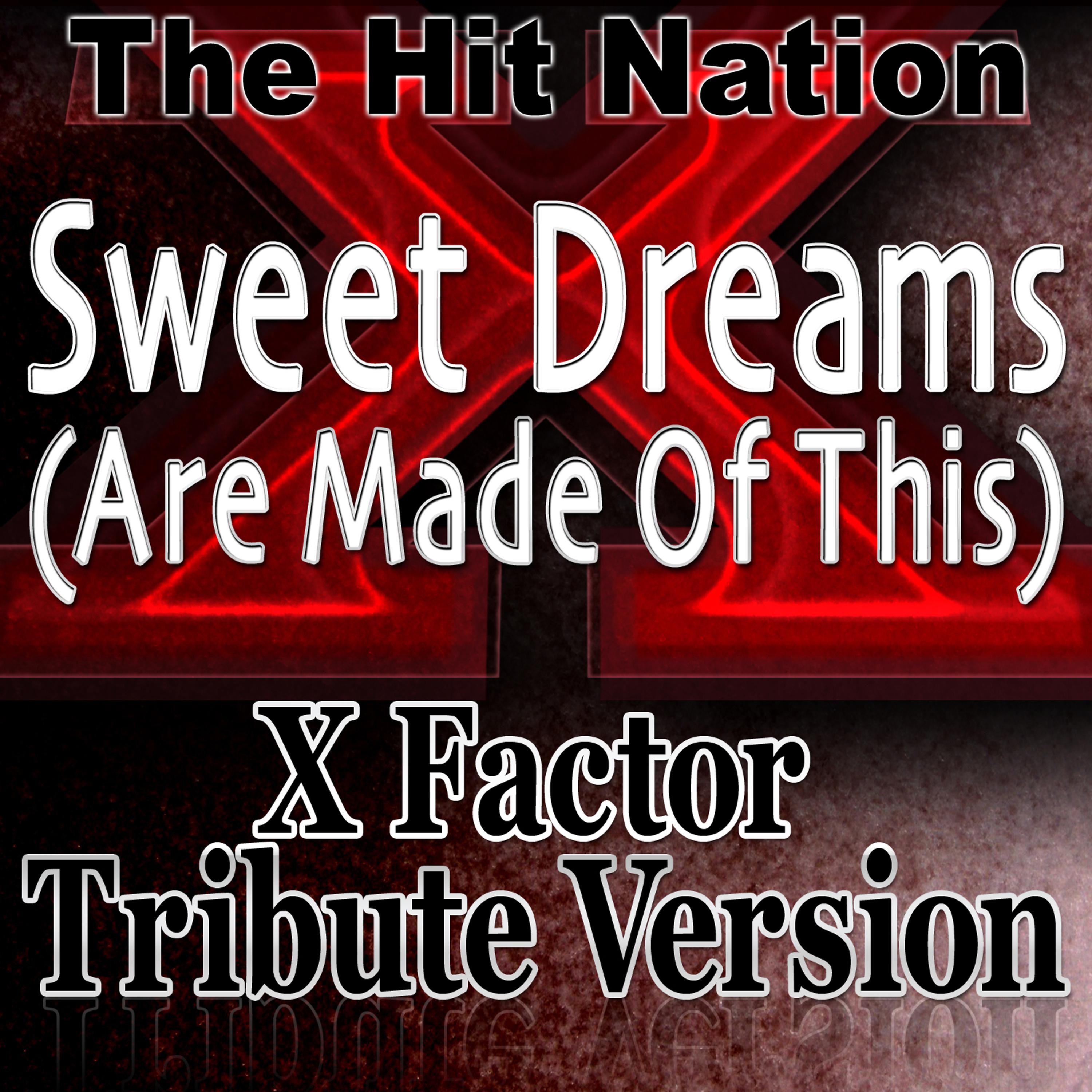 Постер альбома Sweet Dreams (Are Made Of This) - X Factor Tribute Version
