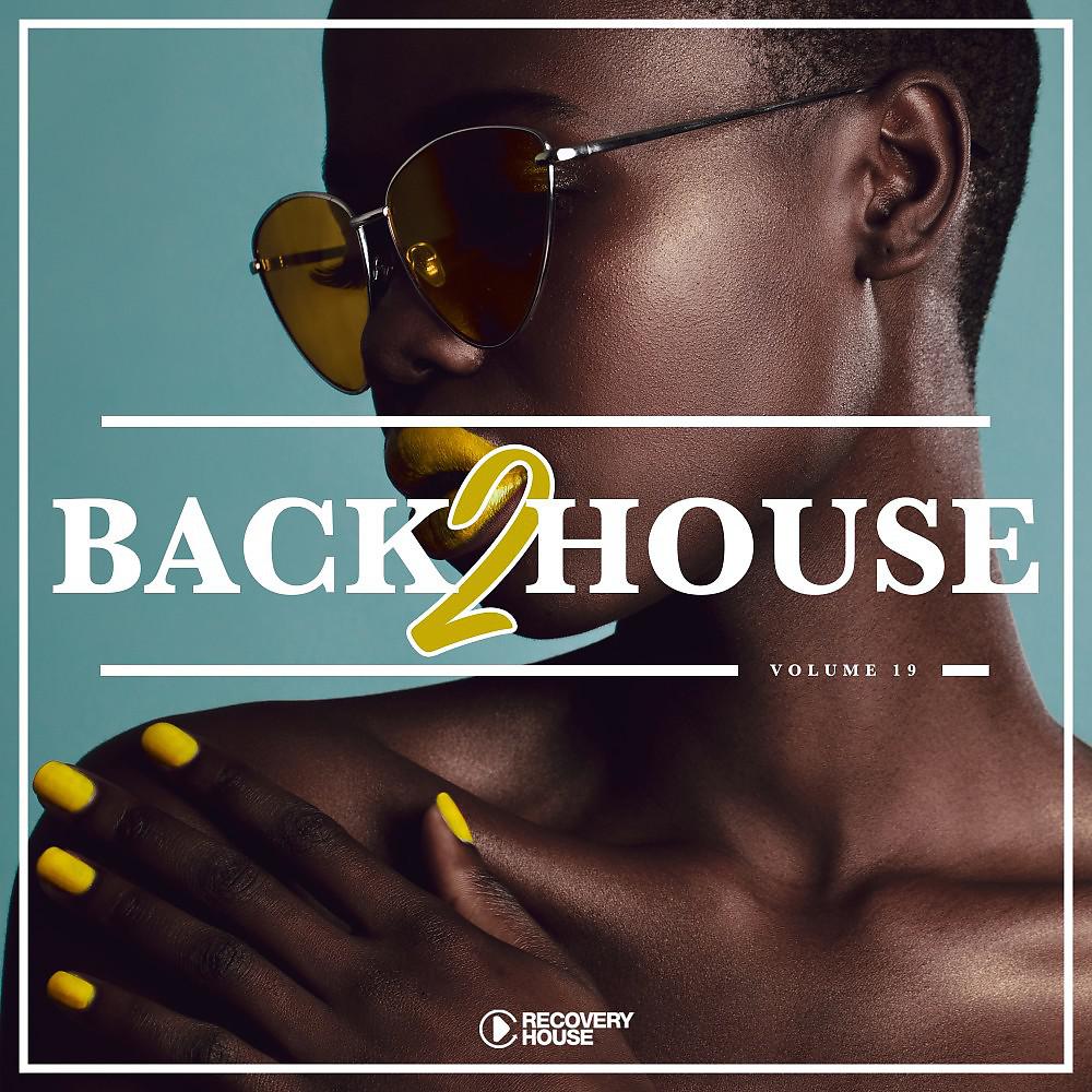 Постер альбома Back 2 House, Vol. 19