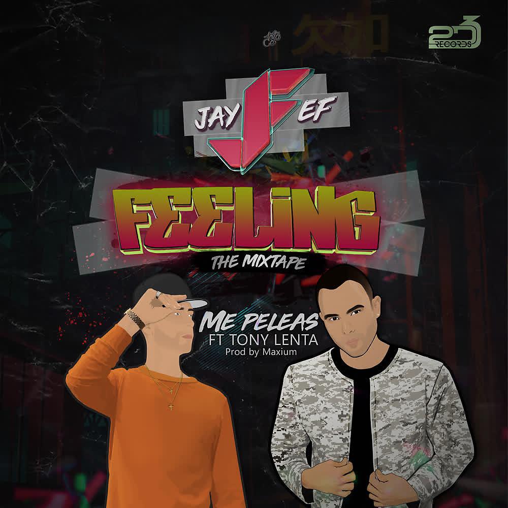 Постер альбома Me Peleas (Feeling The Mixtape)