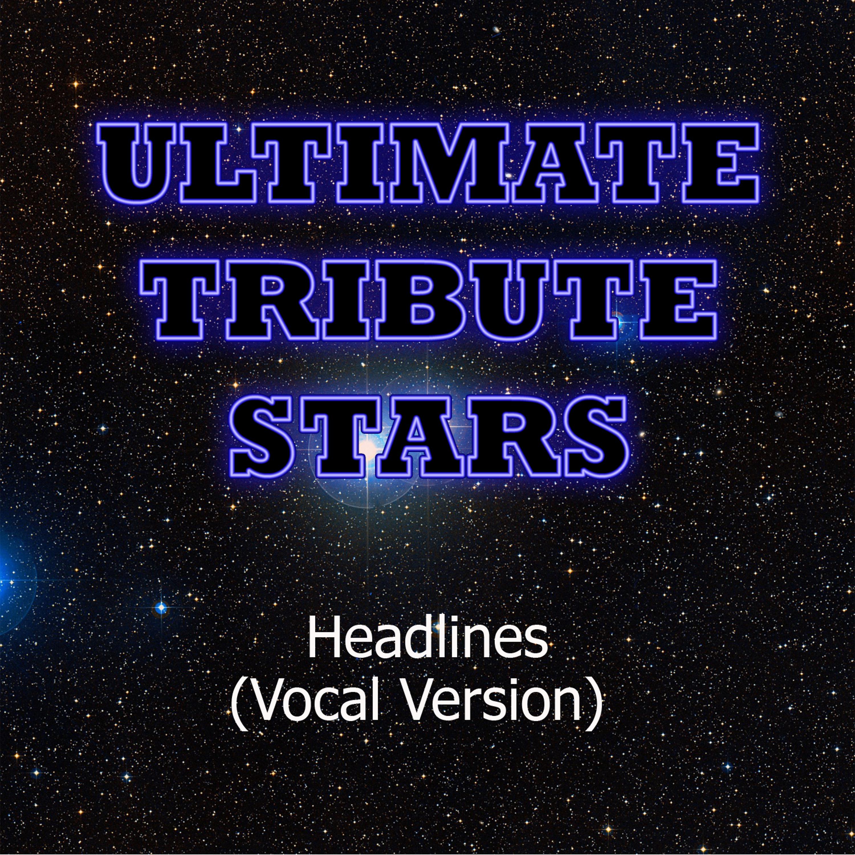 Ultimate Tribute Stars - Drake - Headlines (Vocal Version)