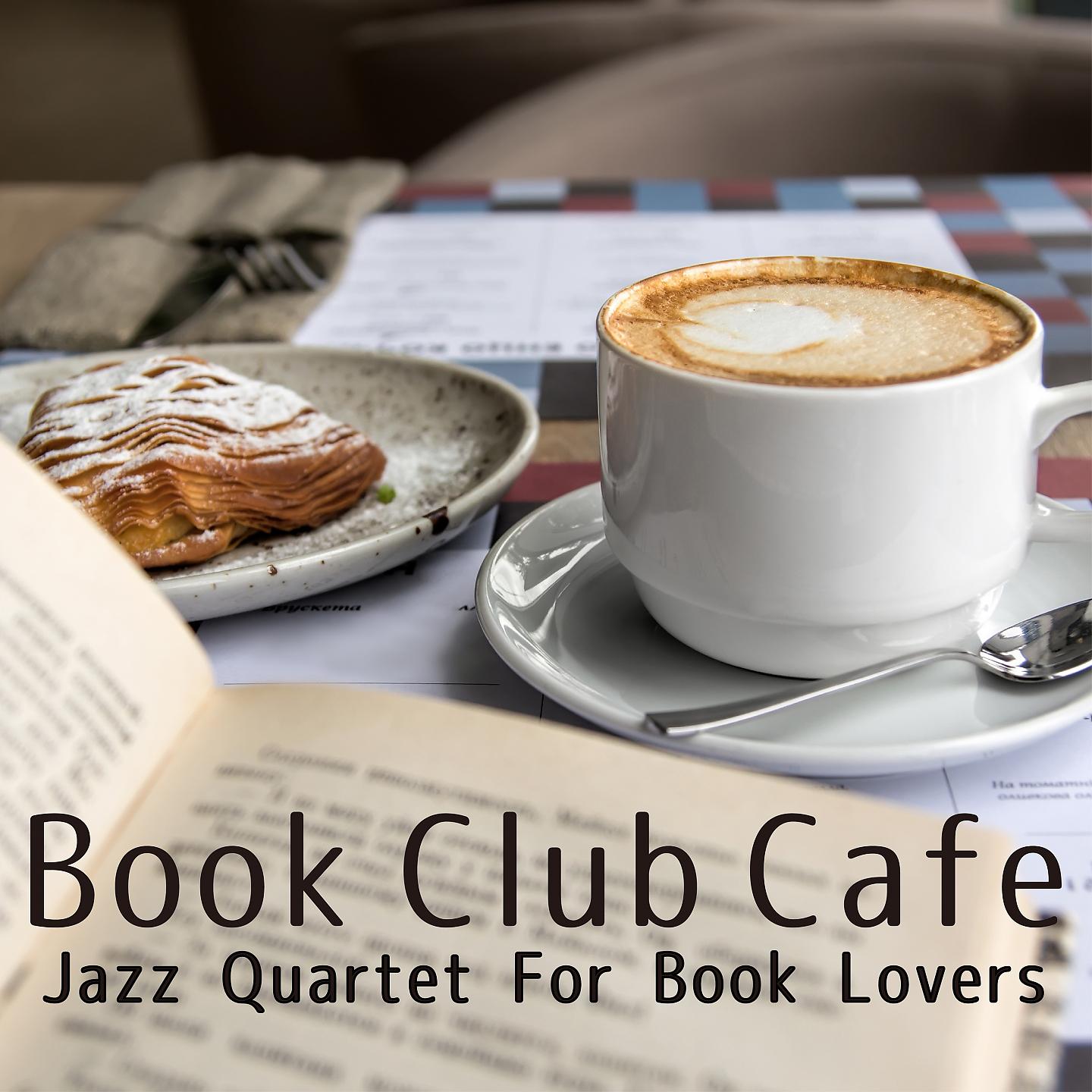 Постер альбома Book Club Cafe: Jazz Quartet For Book Lovers