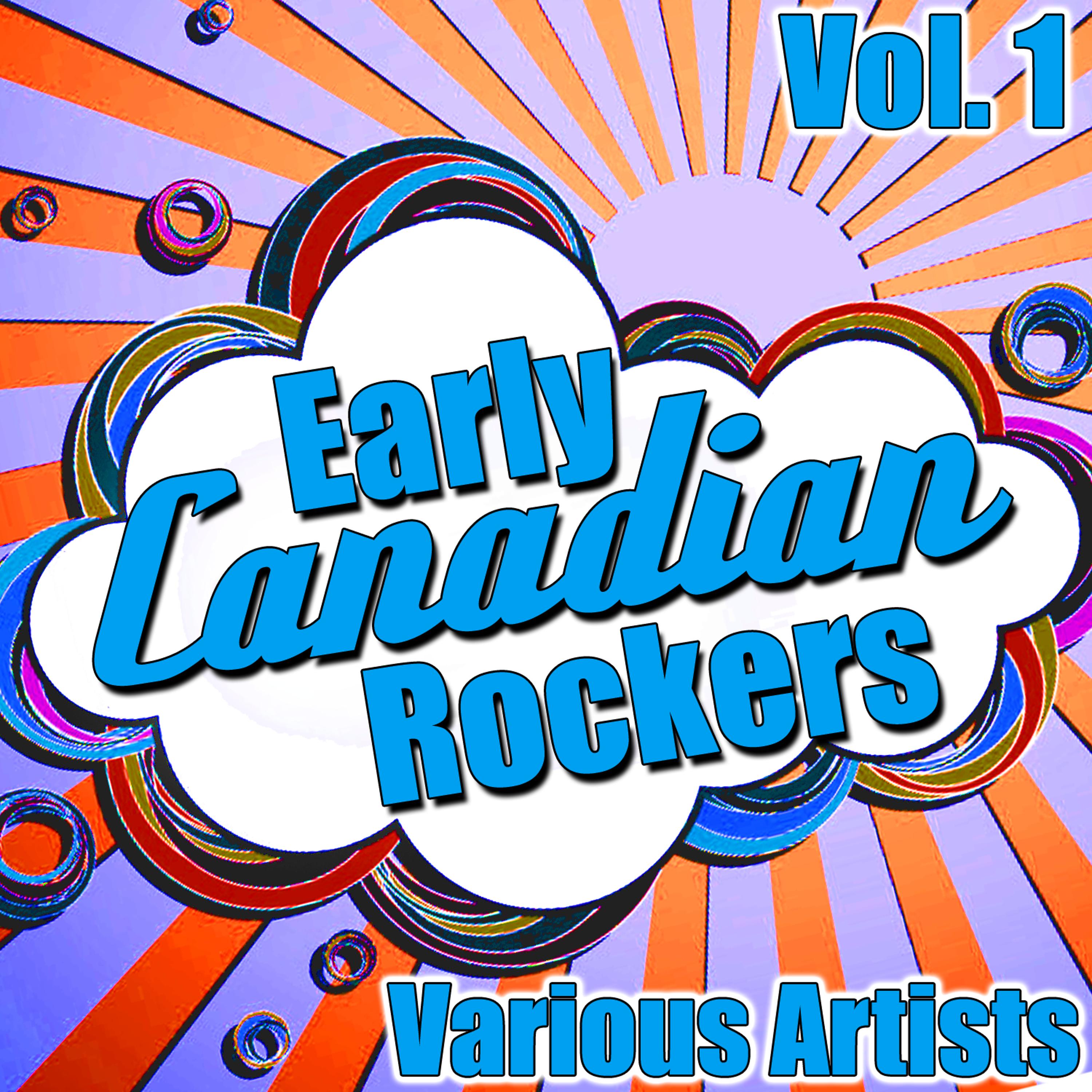 Постер альбома Early Canadian Rockers: Vol. 1