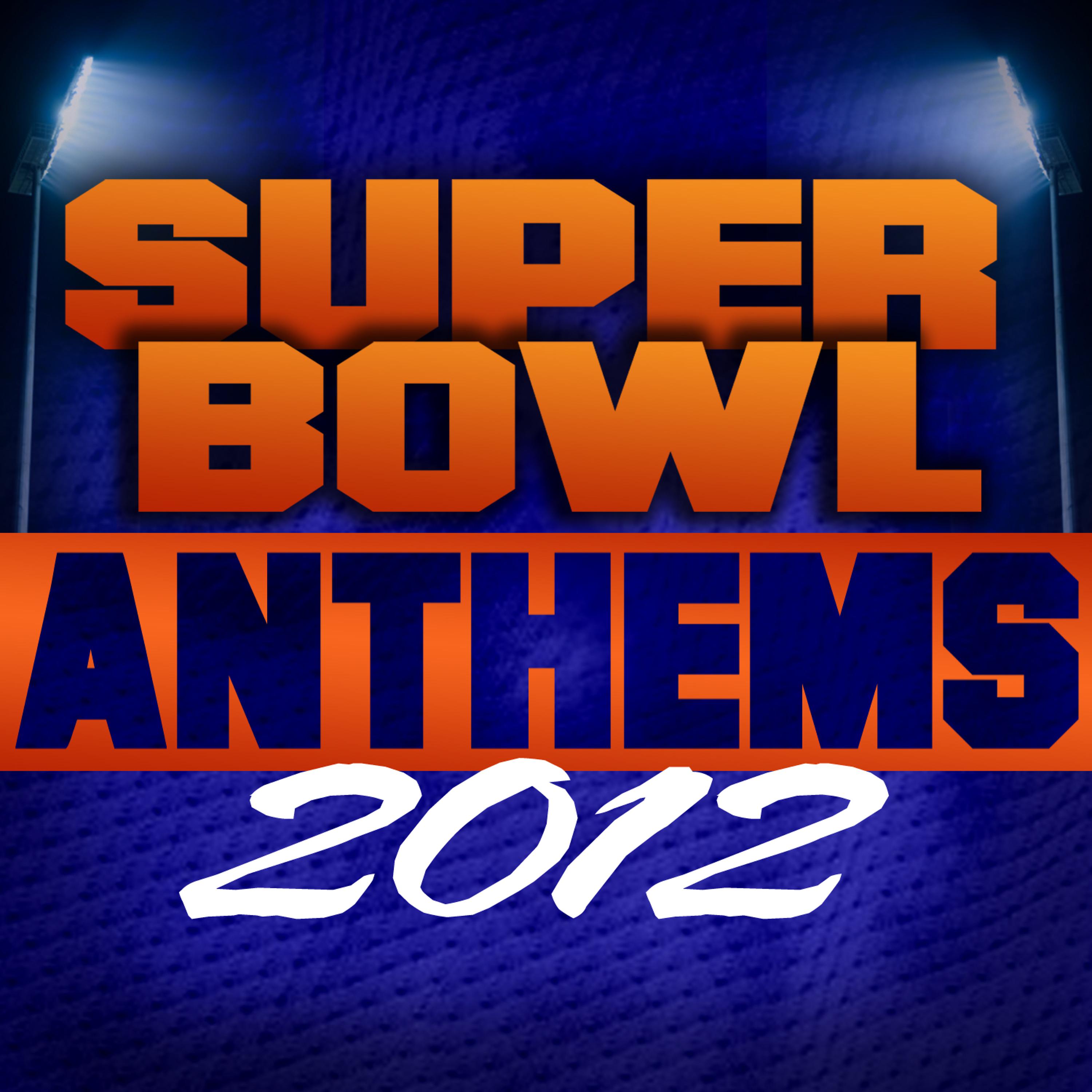 Постер альбома Super Bowl 2012 Anthems