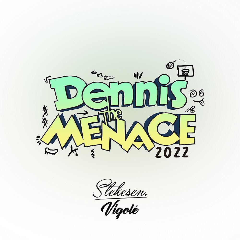 Постер альбома Dennis The Menace 2022