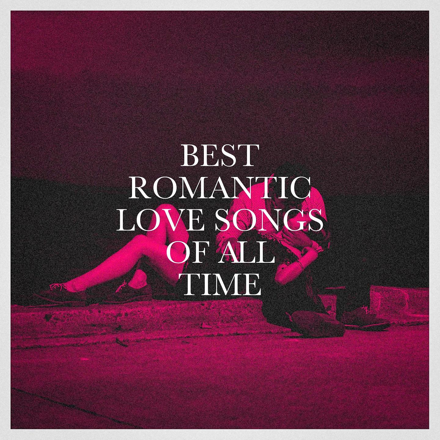 Постер альбома Best Romantic Love Songs of All Time