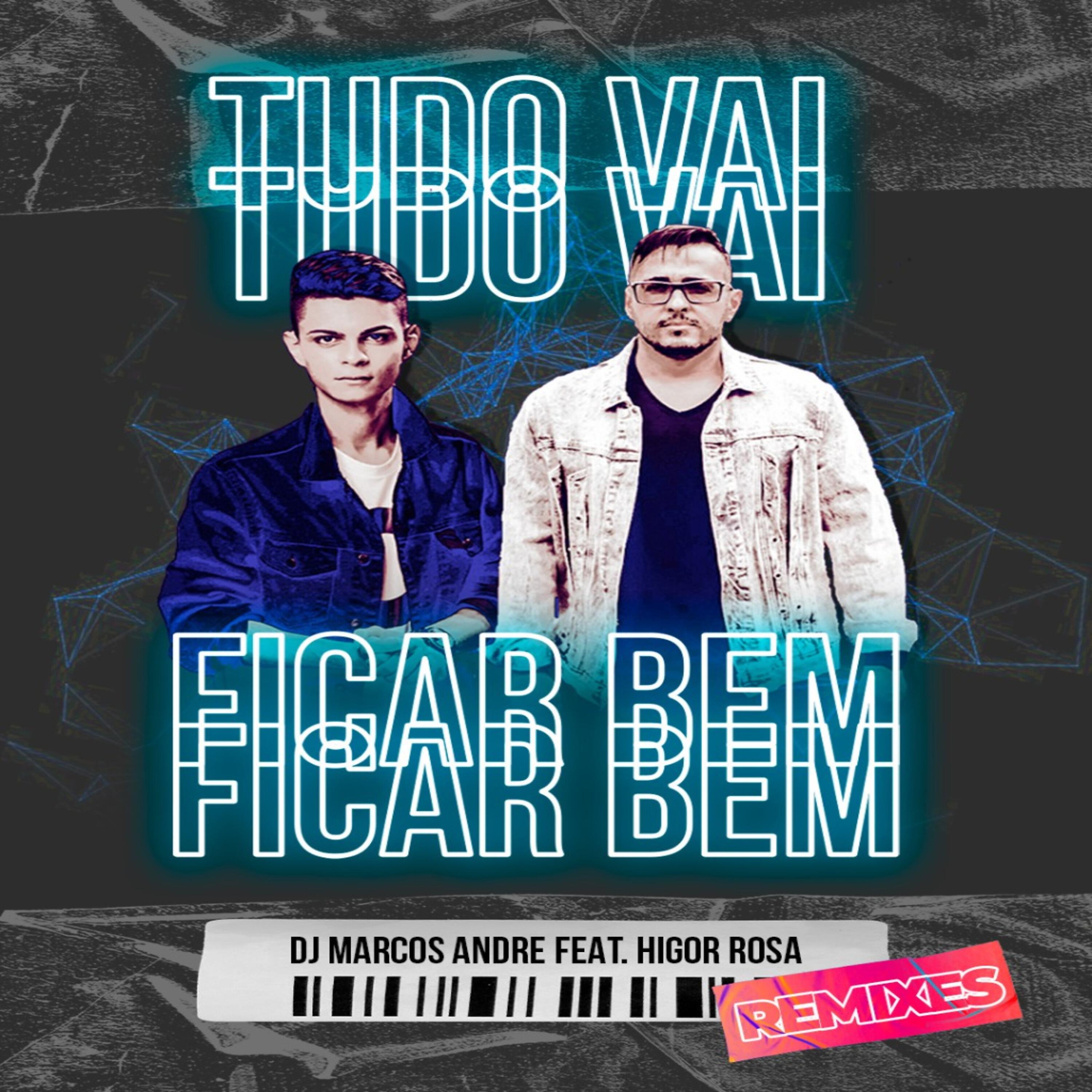 DJ Marcos André - Tudo Vai Ficar Bem (Eduardo Vieira Remix)