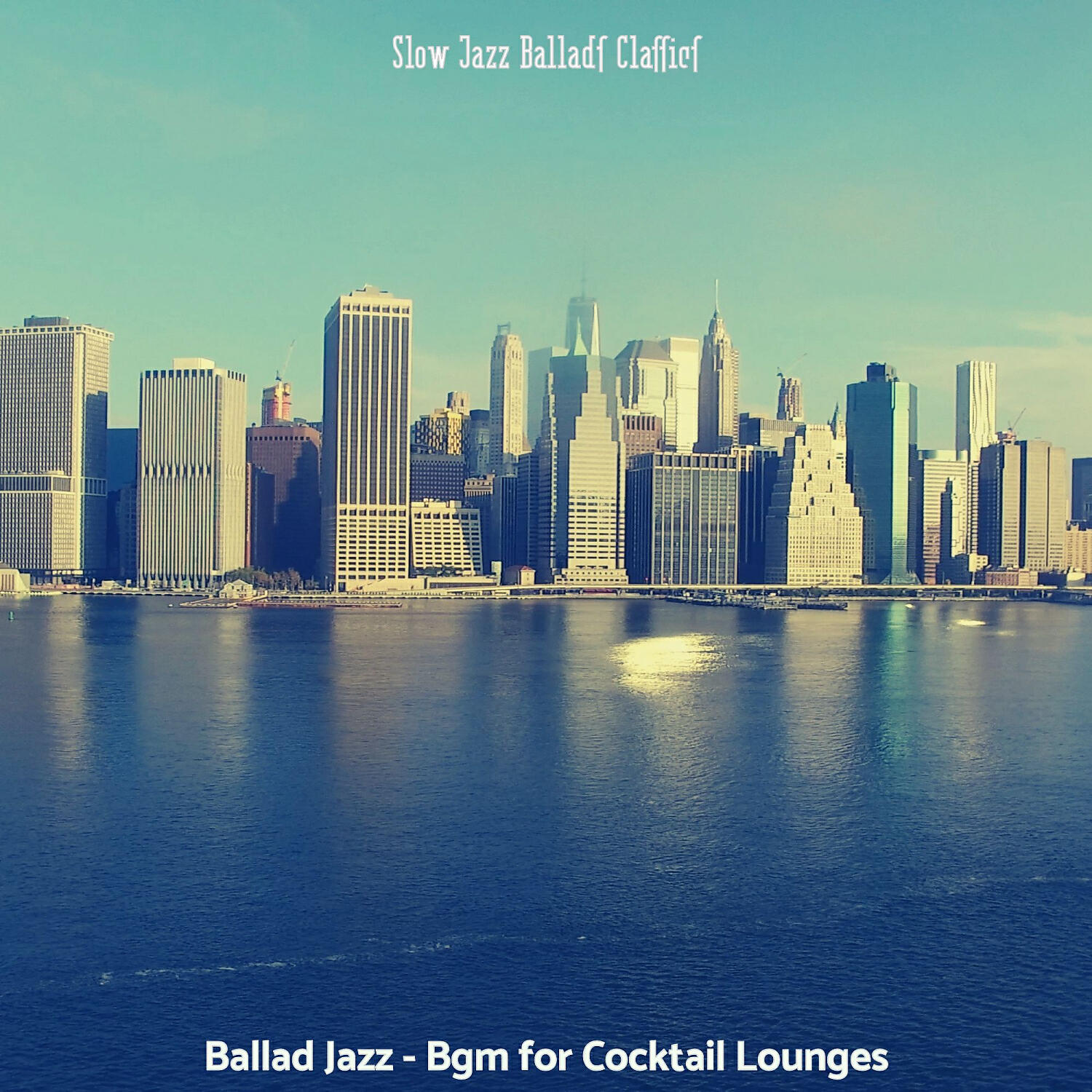 Slow Jazz Ballads Classics - Urbane Music for Dinner
