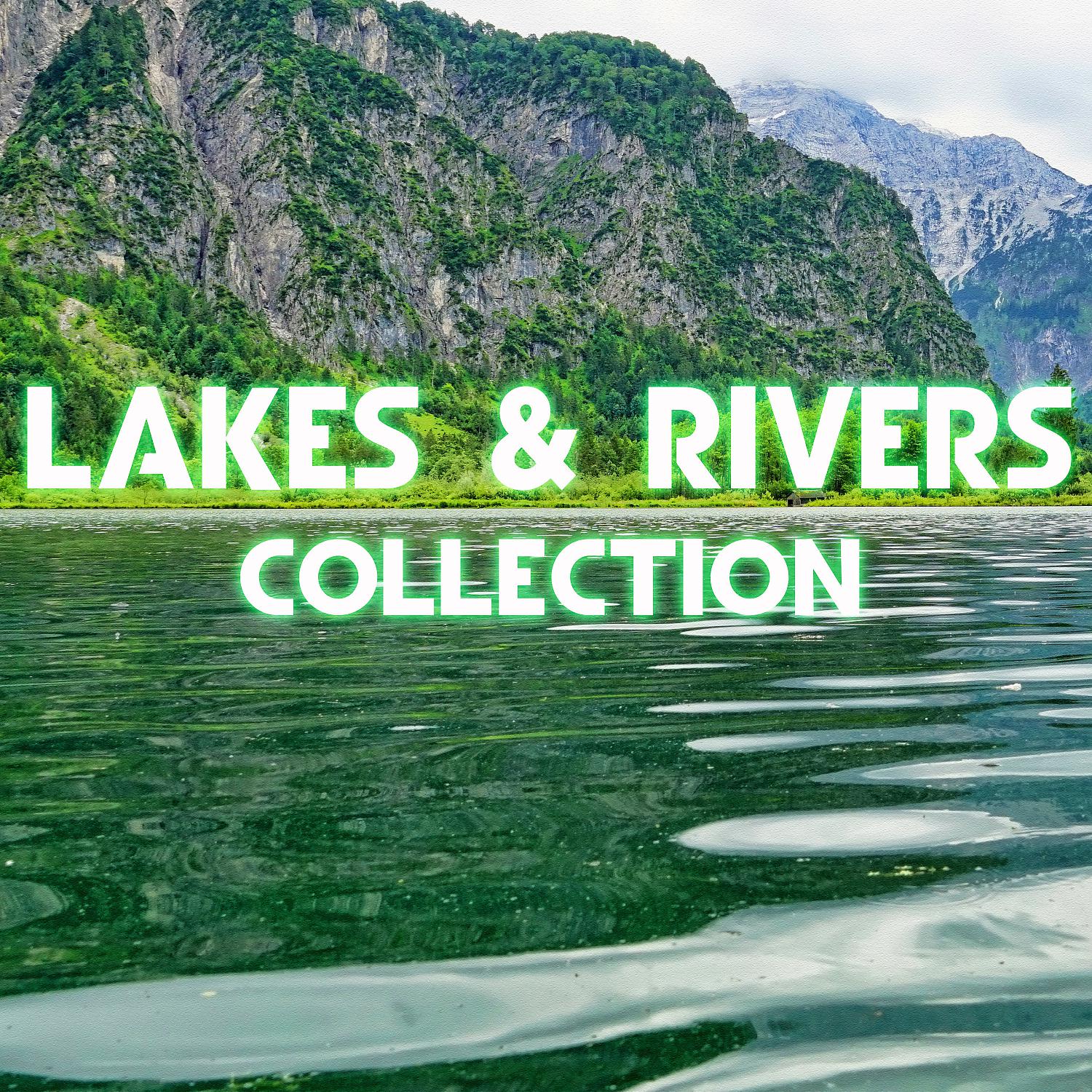 Постер альбома Lakes & Rivers Collection