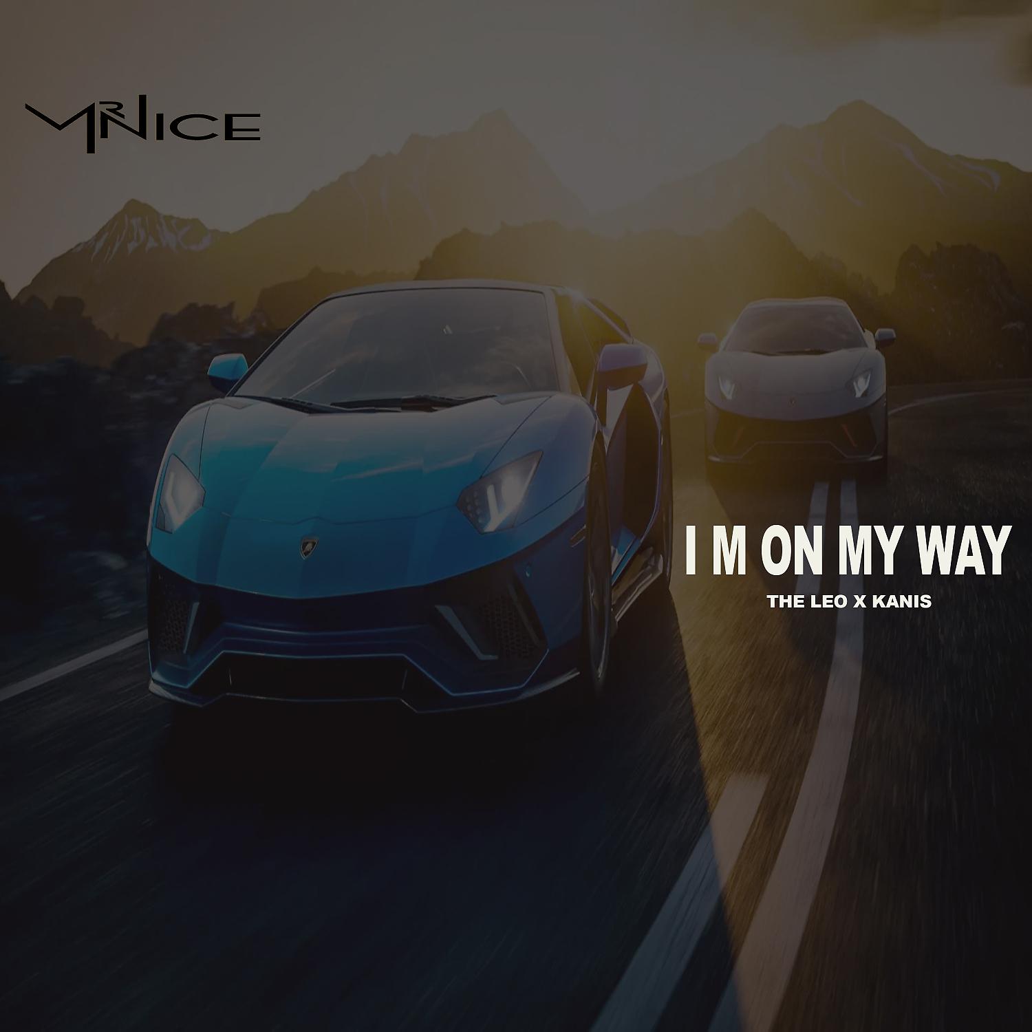 Постер альбома I'm On My Way (feat. The Leo)